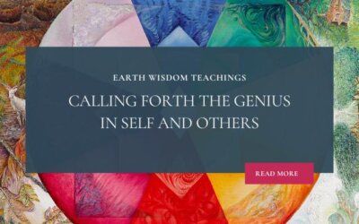 Calling Forth The Genius in Self and Others
